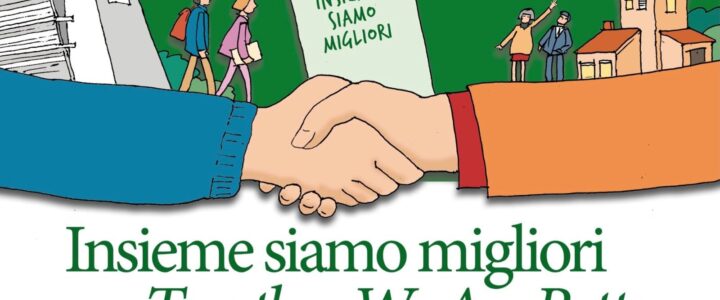 INSIEME SIAMO MIGLIORI/TOGETHER WE ARE BETTER