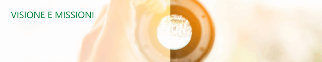 Visione e Missioni